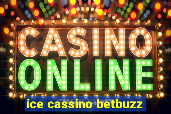 ice cassino betbuzz